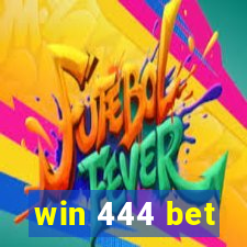 win 444 bet